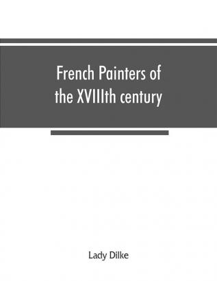 French painters of the XVIIIth century