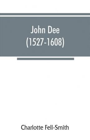 John Dee (1527-1608)