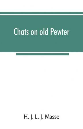 Chats on old pewter