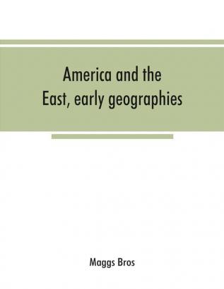 America and the East early geographies