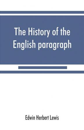 The history of the English paragraph