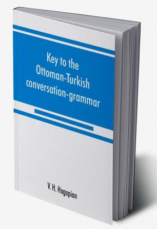 Key to the Ottoman-Turkish conversation-grammar