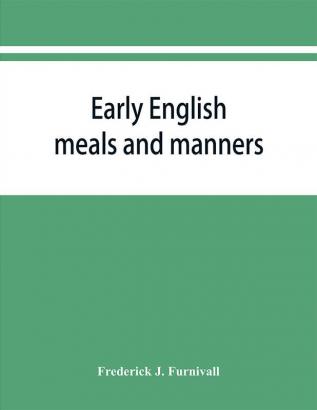 Early English meals and manners