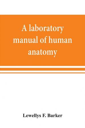 A laboratory manual of human anatomy