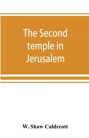 The second temple in Jerusalem