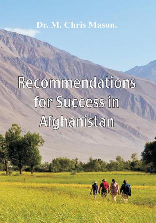 Recommendations for Success in Afghanistan