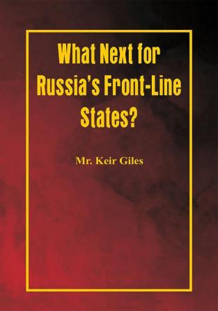 What Next for Russia’s Front-Line States?