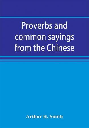 Proverbs and common sayings from the Chinese