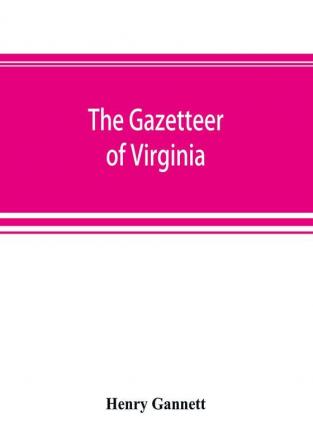 A gazetteer of Virginia