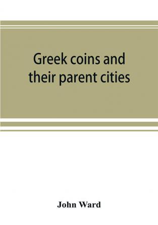 Greek coins and their parent cities