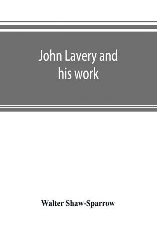 John Lavery and his work