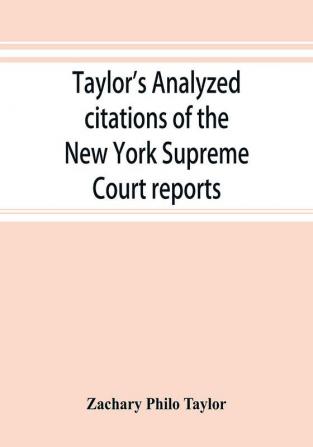 Taylor's analyzed citations of the New York Supreme Court reports