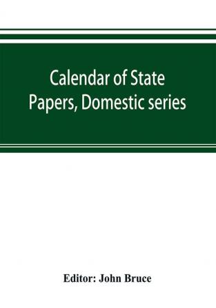 Calendar of State Papers Domestic series of the reign of Charles I 1628-1629