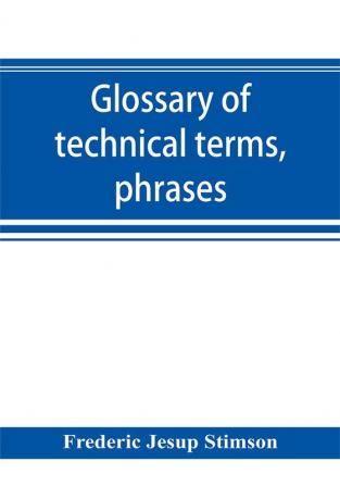 Glossary of technical terms phrases and maxims of the common law