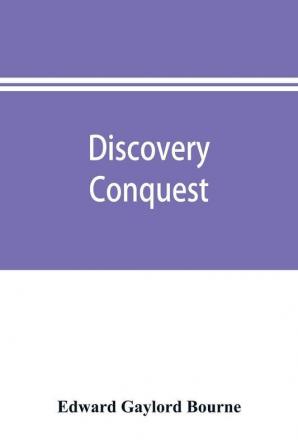 Discovery conquest and early history of the Philippine Islands