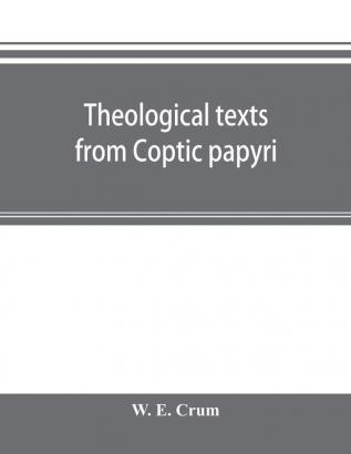 Theological texts from Coptic papyri