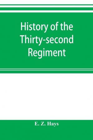 History of the Thirty-second Regiment