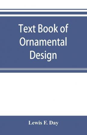 Text book of Ornamental Design