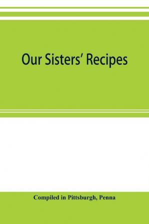 Our sisters' recipes