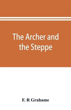 The archer and the steppe or The empires of Scythia