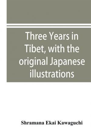 Three years in Tibet with the original Japanese illustrations