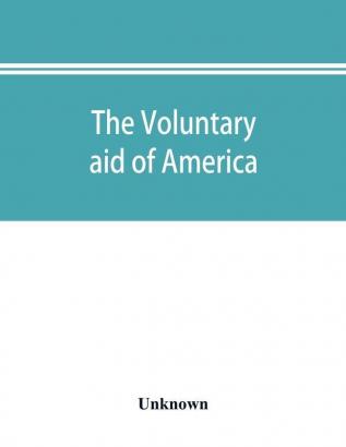 The voluntary aid of America