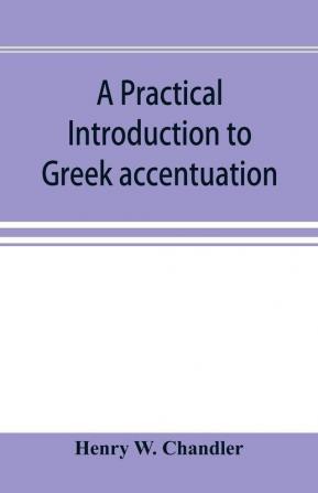 A practical introduction to Greek accentuation