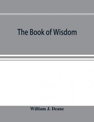 The book of Wisdom : the Greek text the Latin Vulgate and the Authorised English version