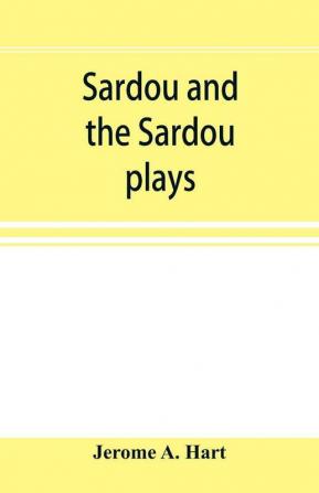 Sardou and the Sardou plays