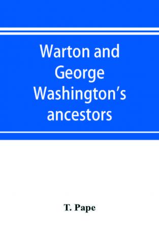 Warton and George Washington's ancestors