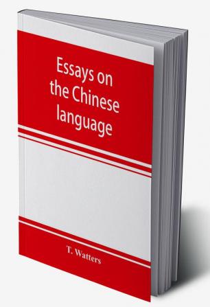 Essays on the Chinese language