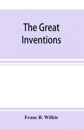 The great inventions