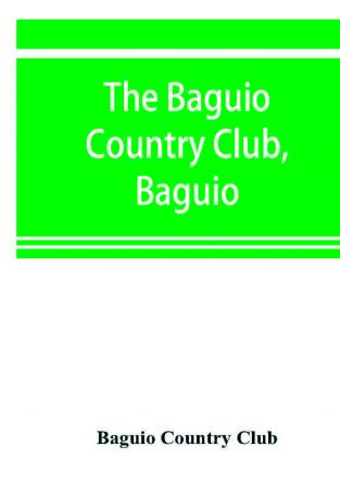 The Baguio Country Club Baguio Philippine Islands