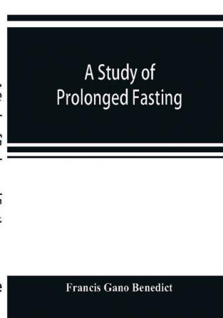 A study of prolonged fasting