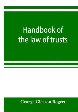 Handbook of the law of trusts