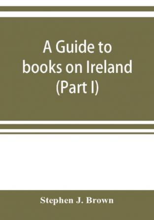 A guide to books on Ireland (Part I)