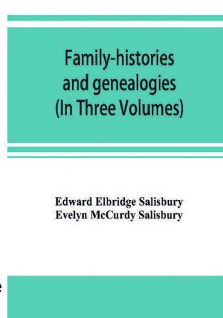 Family-histories and genealogies