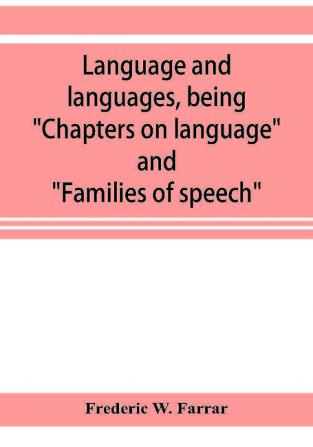 Language and languages being Chapters on language and Families of speech