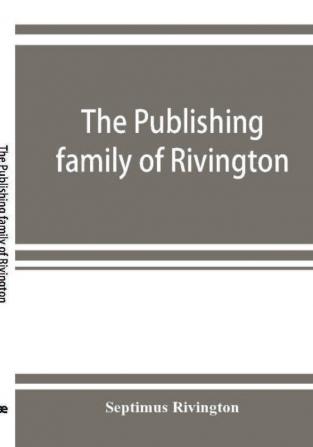 The publishing family of Rivington