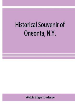 Historical souvenir of Oneonta N.Y.