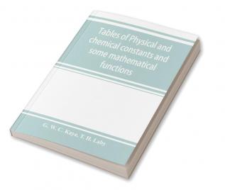 Tables of physical and chemical constants and some mathematical functions