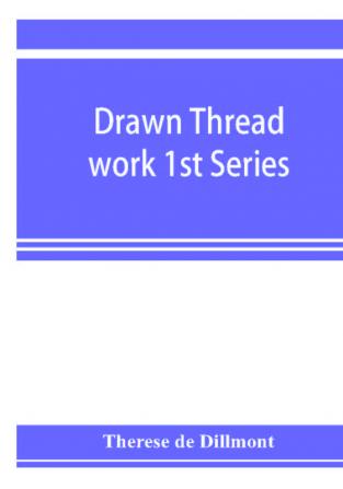 Drawn thread work 1st Series