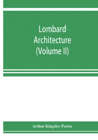 Lombard architecture (Volume II); Monuments Abbazia Di Albino-Milan