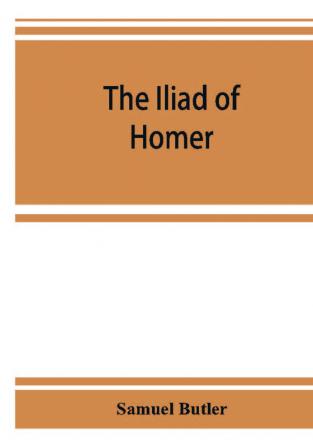 The Iliad of Homer