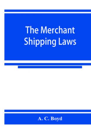 The merchant shipping laws