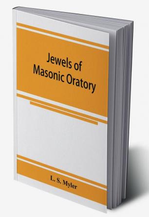 Jewels of masonic oratory