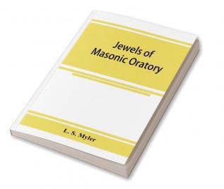 Jewels of masonic oratory