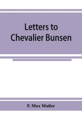 Letters to Chevalier Bunsen on the classification of the Turanian languages