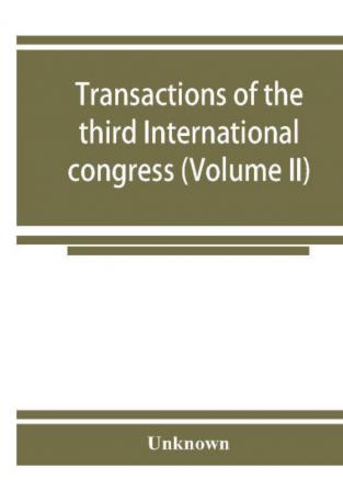 Transactions of the third International congress for the history of religions (Volume II)