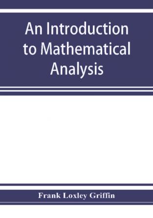 An introduction to mathematical analysis